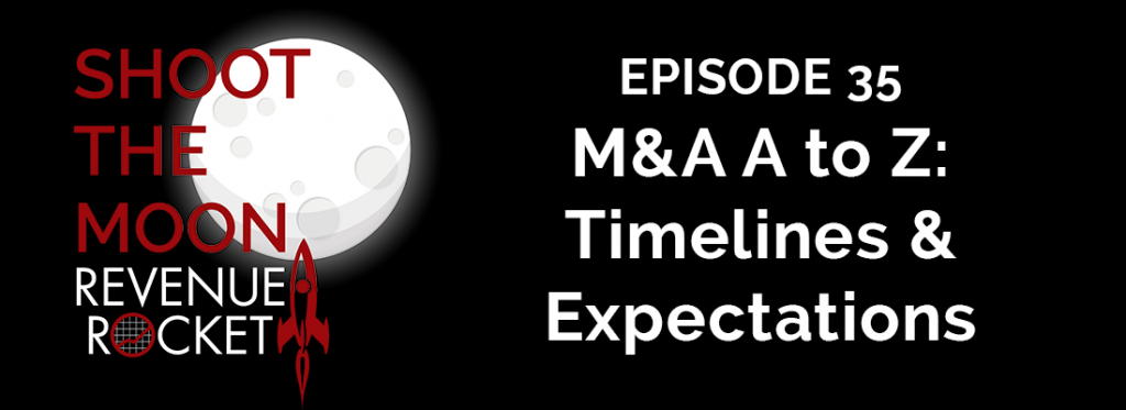 M&A A to Z: Timelines & Expectations