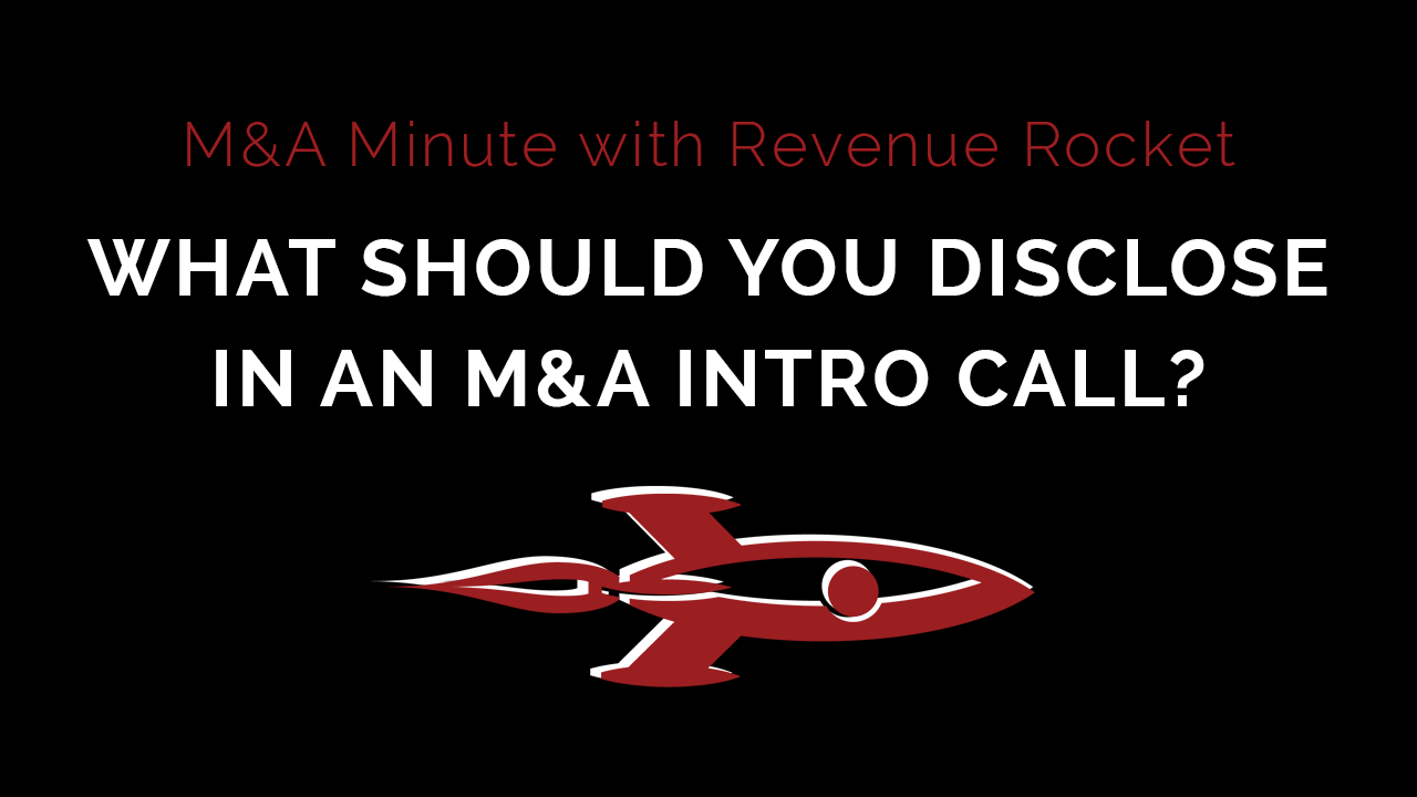 What should you disclose in an M&A intro call?