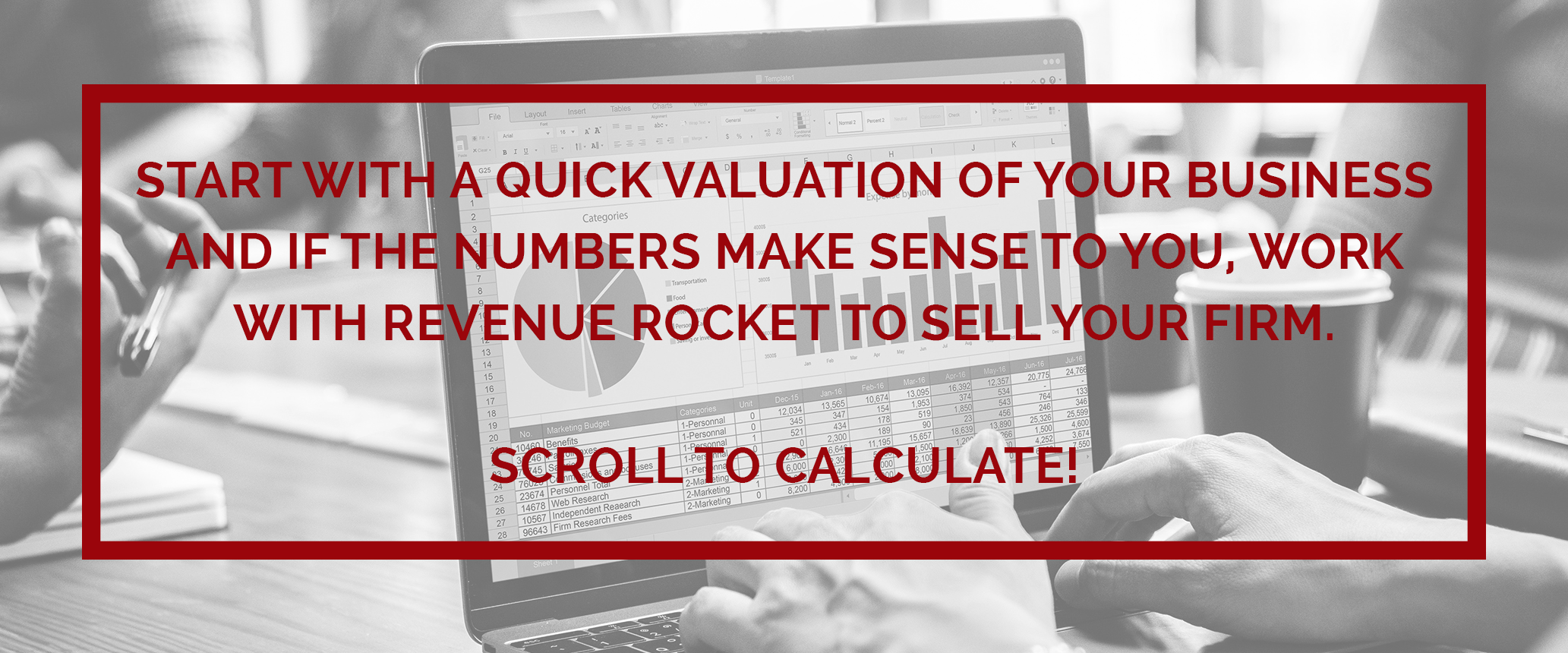 scroll to calculate a quick valuation of your business