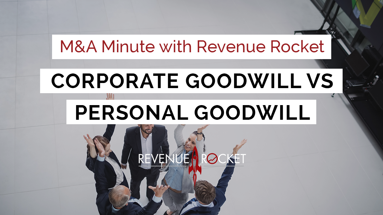Corporate Goodwill vs Personal Goodwill