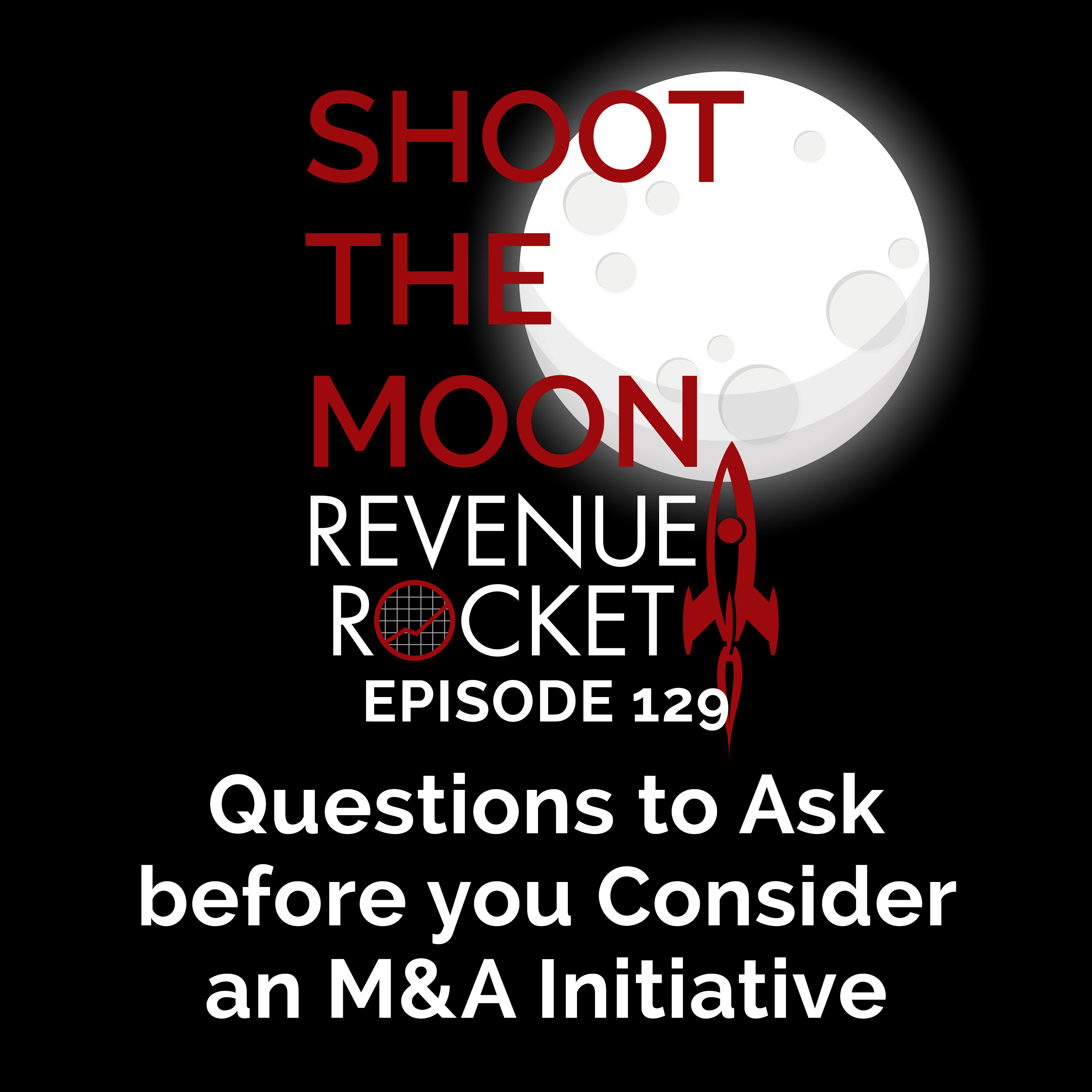 Questions to ask before you consider an M&A Initiatives podcast art